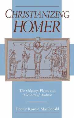 Christianizing Homer (eBook, PDF) - Macdonald, Dennis R.