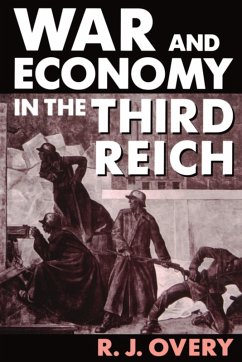 War and Economy in the Third Reich (eBook, PDF) - Overy, R. J.