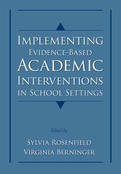 Implementing Evidence-Based Academic Interventions in School Settings (eBook, PDF) - Rosenfield, Sylvia; Berninger, Virginia Wise