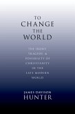 To Change the World (eBook, ePUB) To Change the World (eBook, ePUB)