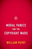 Moral Panics and the Copyright Wars (eBook, PDF)