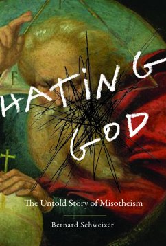 Hating God (eBook, ePUB) - Schweizer, Bernard