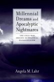 Millennial Dreams and Apocalyptic Nightmares (eBook, PDF)