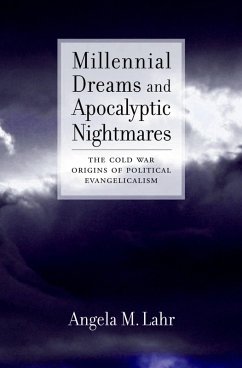 Millennial Dreams and Apocalyptic Nightmares (eBook, PDF) - Lahr, Angela M.