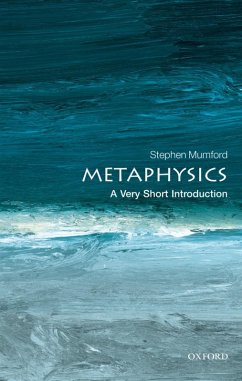 Metaphysics: A Very Short Introduction (eBook, ePUB) - Mumford, Stephen