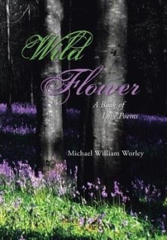 Wild Flower - Worley, Michael William