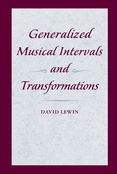 Generalized Musical Intervals and Transformations (eBook, PDF) - Lewin, David