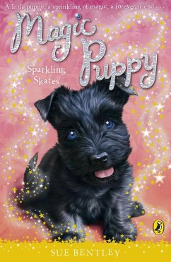 Magic Puppy: Sparkling Skates (eBook, ePUB) - Bentley, Sue