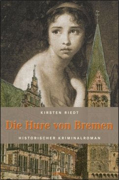 Die Hure von Bremen - Riedt, Kirsten