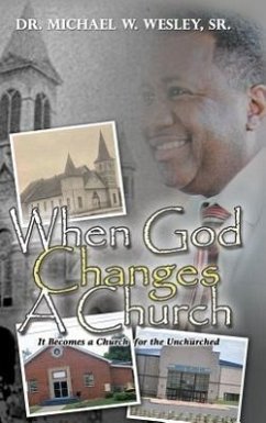 When God Changes A Church - Wesley, Michael W.