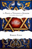 The Peace and Violence of Judaism (eBook, ePUB)