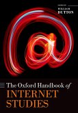 The Oxford Handbook of Internet Studies (eBook, ePUB)