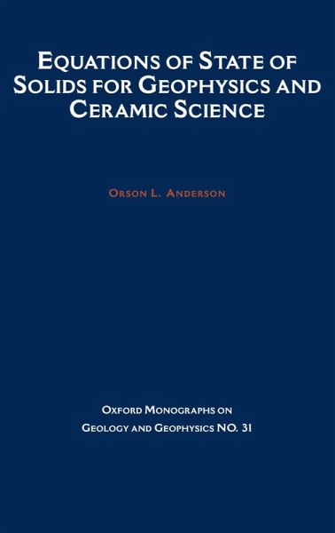 Equations of State for Solids in Geophysics and Ceramic Science (eBook, PDF) Equations of State for Solids in Geophysics and Ceramic Science (eBook, PDF)