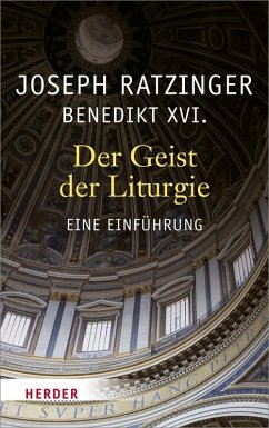 Der Geist der Liturgie - Ratzinger, Joseph