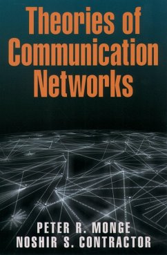 Theories of Communication Networks (eBook, PDF) - Monge, Peter R.; Contractor, Noshir