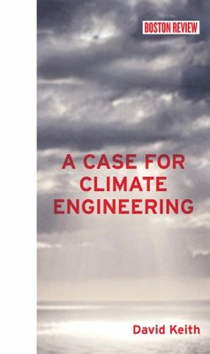 A Case for Climate Engineering - Keith, David (Harvard University)