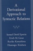 A Derivational Approach to Syntactic Relations (eBook, PDF)