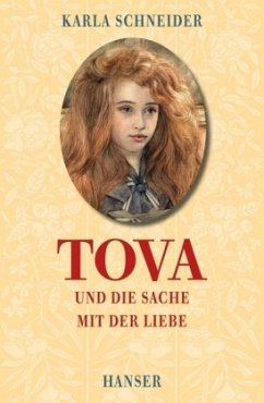 Tova und die Sache mit der Liebe - Schneider, Karla