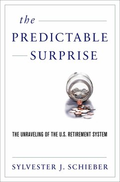 The Predictable Surprise (eBook, PDF) - Schieber, Sylvester J.