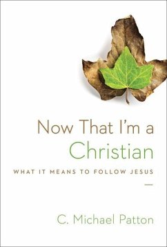 Now That I'm a Christian - Patton, C Michael