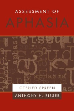 Assessment of Aphasia (eBook, PDF) - Spreen, Otfried; Risser, Anthony H.