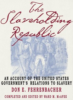 The Slaveholding Republic (eBook, PDF) - Fehrenbacher, Don E.