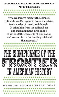 The Significance of the Frontier in American History (eBook, ePUB) - Turner, Frederick Jackson
