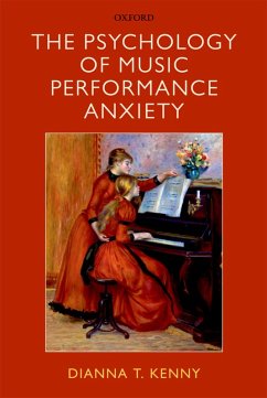 The Psychology of Music Performance Anxiety (eBook, PDF) - Kenny, Dianna