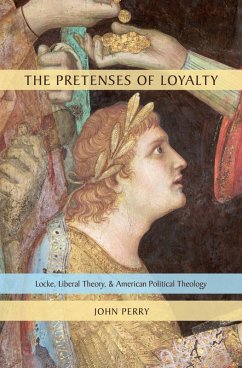 The Pretenses of Loyalty (eBook, ePUB) - Perry, John