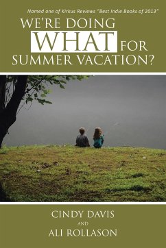 We're Doing What for Summer Vacation? - Davis, Cindy; Rollason, Ali