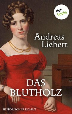 Das Blutholz (eBook, ePUB) - Liebert, Andreas