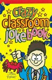 Crazy Classroom Joke Book (eBook, ePUB) Crazy Classroom Joke Book (eBook, ePUB)