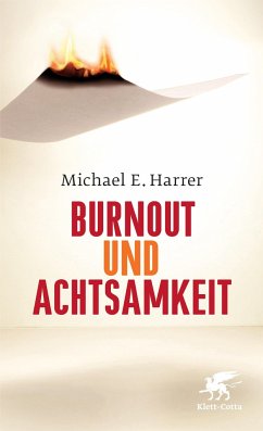 Burnout und Achtsamkeit - Harrer, Michael E.