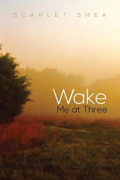 Wake Me at Three - Shea, Scarlet