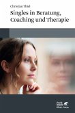 Singles in Beratung, Coaching und Therapie