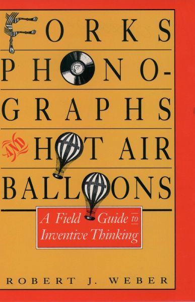 Forks, Phonographs, and Hot Air Balloons (eBook, PDF) Forks, Phonographs, and Hot Air Balloons (eBook, PDF)
