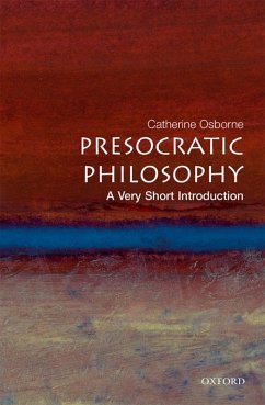 Presocratic Philosophy: A Very Short Introduction (eBook, ePUB) - Osborne, Catherine