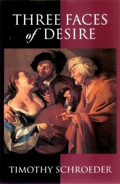 Three Faces of Desire (eBook, PDF) - Schroeder, Timothy