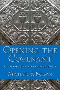 Opening the Covenant (eBook, ePUB) - Kogan, Michael S.