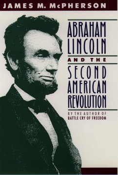 Abraham Lincoln and the Second American Revolution (eBook, PDF) - Mcpherson, James M.