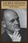 George Kennan and the Dilemmas of US Foreign Policy (eBook, PDF)