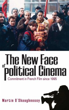 The New Face of Political Cinema - O'Shaughnessy, Martin