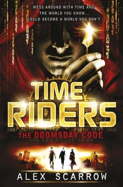 TimeRiders: The Doomsday Code (Book 3) (eBook, ePUB) - Scarrow, Alex