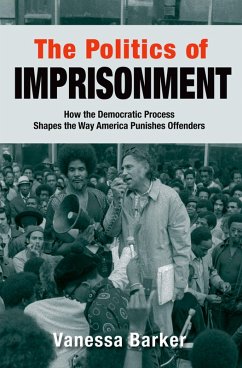 The Politics of Imprisonment (eBook, PDF) - Barker, Vanessa