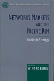 Networks, Markets, and the Pacific Rim (eBook, PDF)