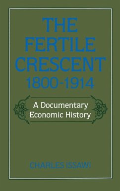 The Fertile Crescent, 1800-1914 (eBook, PDF) - Issawi, Charles