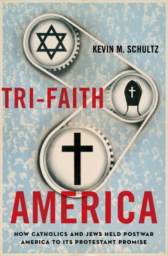 Tri-Faith America (eBook, PDF) - Schultz, Kevin M.