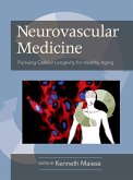 Neurovascular Medicine Pursuing Cellular Longevity for Healthy Aging (eBook, PDF)