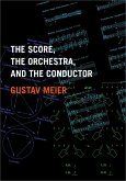 The Score, the Orchestra, and the Conductor (eBook, PDF)