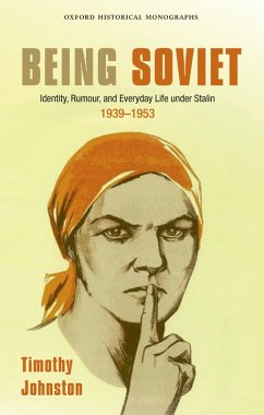 Being Soviet (eBook, PDF) - Johnston, Timothy